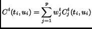 $\displaystyle C^t(t_i, u_i) = \sum_{j=1}^p w_j^t C_j^t(t_i, u_i) $